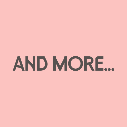 The image has a pink background with the text "AND MORE..." in bold, dark gray font centered in the middle.