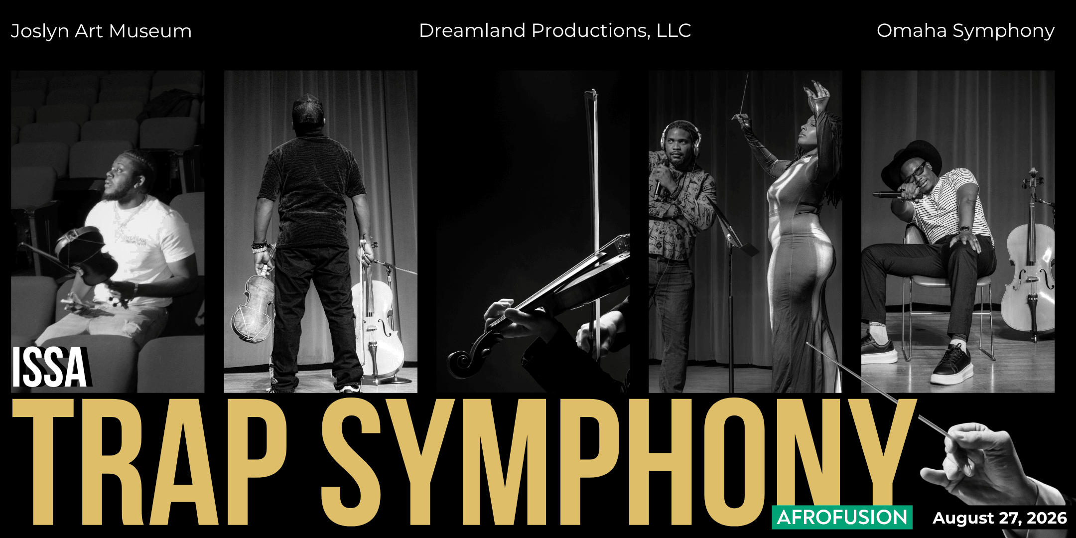 Promotional banner for "ISSA Trap Symphony," featuring black-and-white photos of performers with instruments and microphones. Event by Joslyn Art Museum, Dreamland Productions, Omaha Symphony. “Afrofusion” on August 27, 2026.